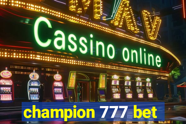 champion 777 bet